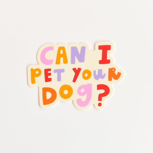Can I Pet Your Dog? sticker